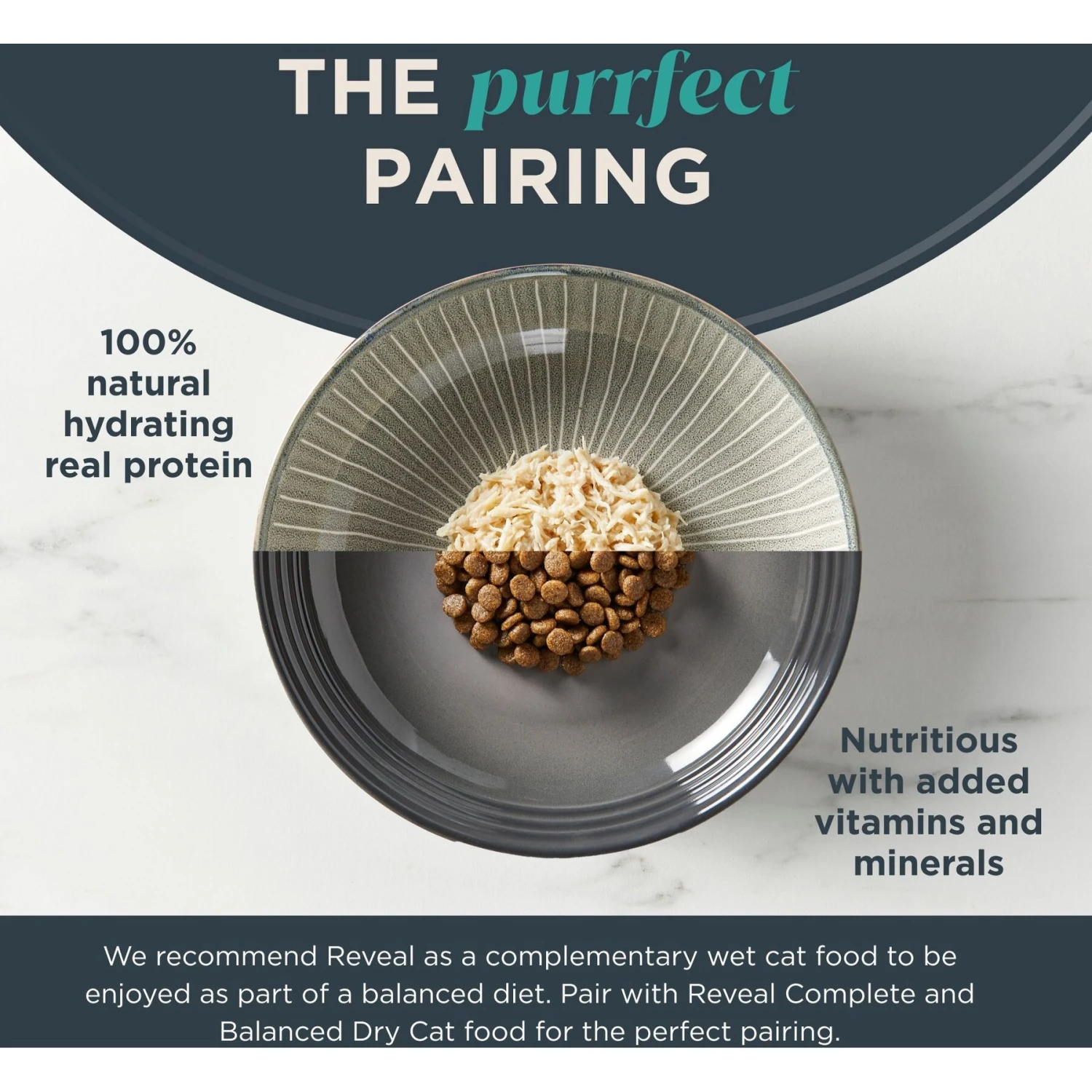 Reveal Natural Grain-Free Variety Fish & Chicken In Broth Flavored Wet Cat Food 5 Reveal Natural Grain-Free Variety Fish & Chicken In Broth Flavored Wet Cat Food - Image 5