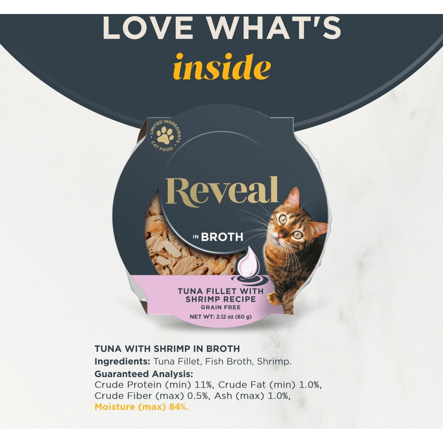 Reveal Natural Grain-Free Tuna With Shrimp In Broth Flavored Wet Cat Food, 2.12-oz Pot, Case Of 18 3 Reveal Natural Grain-Free Tuna With Shrimp In Broth Flavored Wet Cat Food, 2.12-oz Pot, Case Of 18 - Image 3